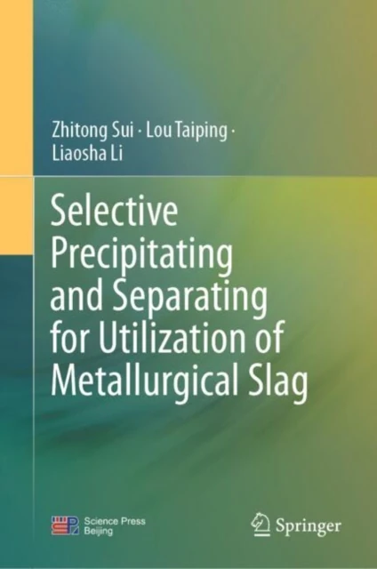 Selective Precipitating and Separating for Utilization of Metallurgical Slag