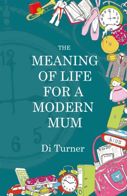 Meaning of Life for a Modern Mum