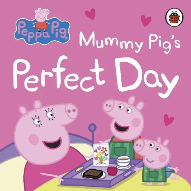 Peppa Pig: Mummy Pig s Perfect Day