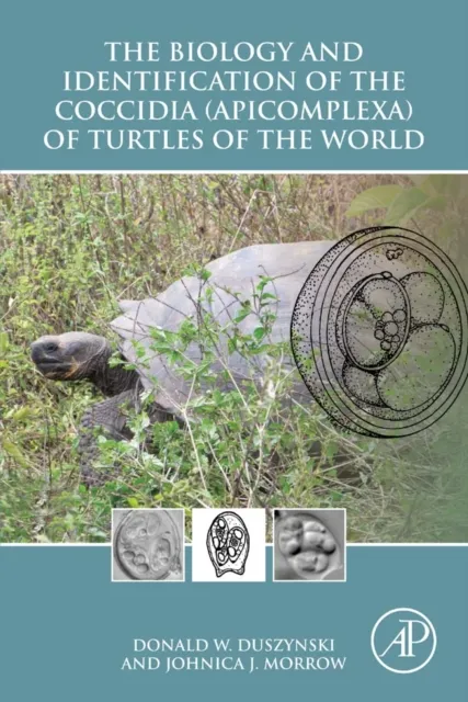 Biology and Identification of the Coccidia (Apicomplexa) of Turtles of the World