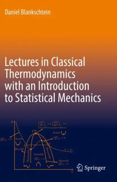 Lectures in Classical Thermodynamics with an Introduction to Statistical Mechanics