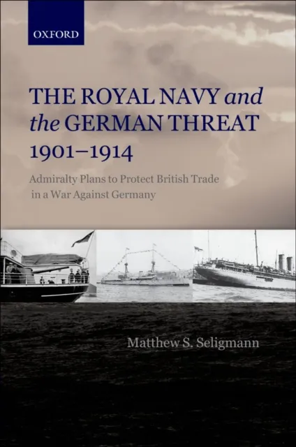 Royal Navy and the German Threat 1901-1914