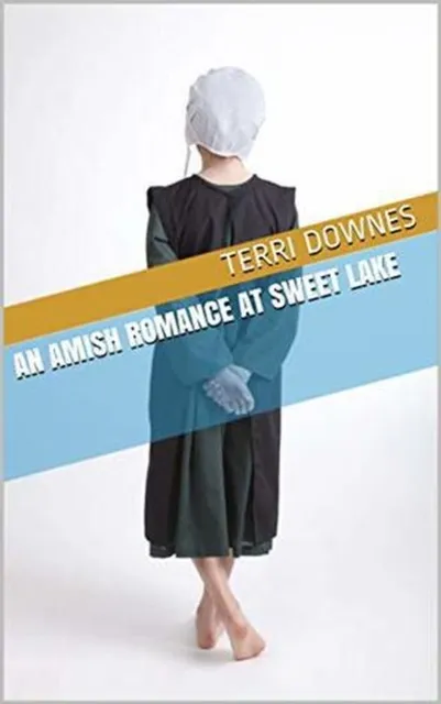 Amish Romance At Sweet Lake