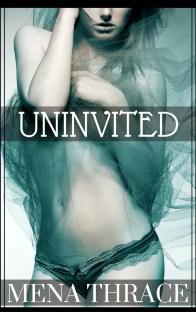 Uninvited