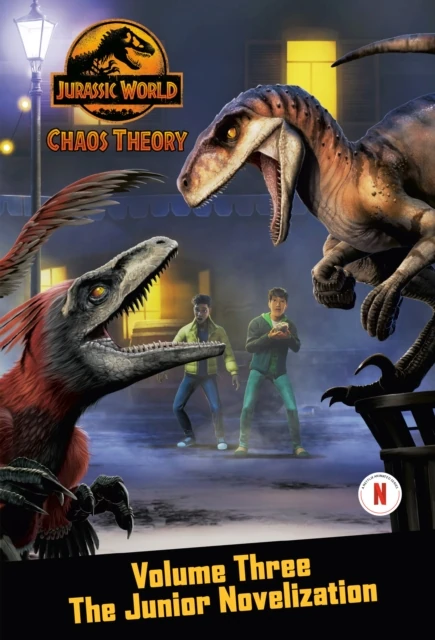 Chaos Theory, Volume Three: The Junior Novelization (Jurassic World)