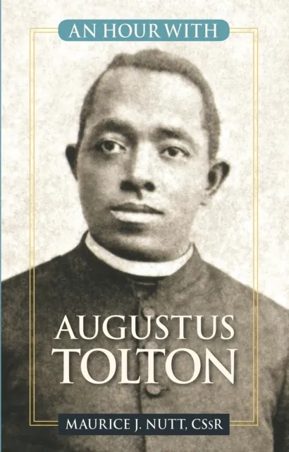 Hour with Augustus Tolton
