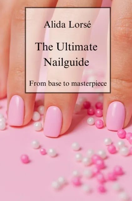 Ultimate Nail Guide