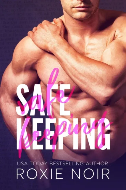 Safekeeping: A Bodyguard Romance