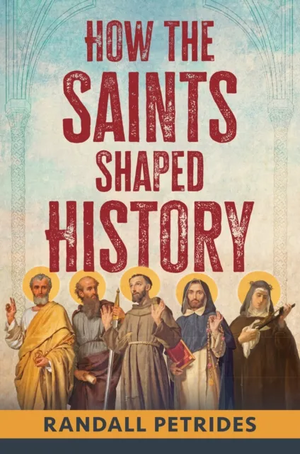How the Saints Shaped History