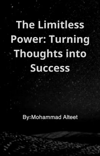 Limitless Power: Turning Thoughts into Success