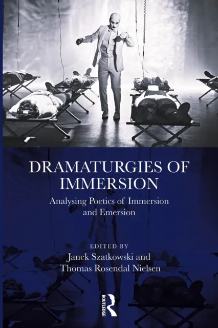 Dramaturgies of Immersion