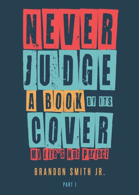 Never Judge a Book by Its Cover My Life's Not Perfect