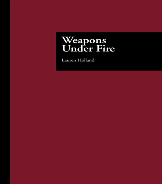 Weapons Under Fire
