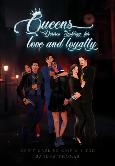 Queens Desires: Fighting for Love and Loyalty