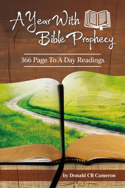 Year With Bible Prophecy: 366 Page To A Day Readings
