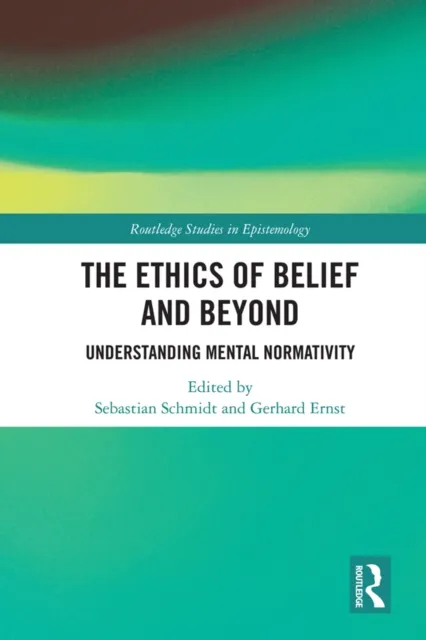Ethics of Belief and Beyond