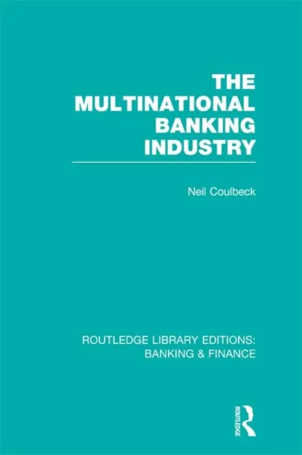 Multinational Banking Industry (RLE Banking & Finance)