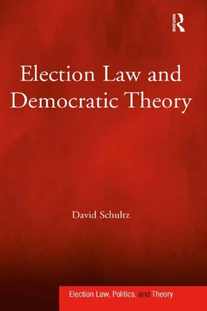 Election Law and Democratic Theory