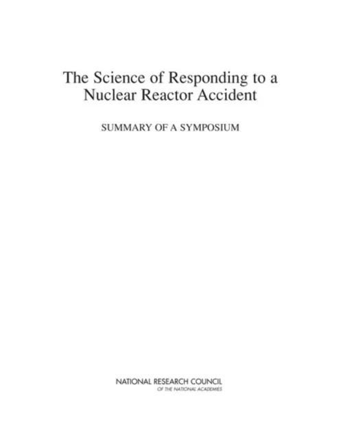 Science of Responding to a Nuclear Reactor Accident