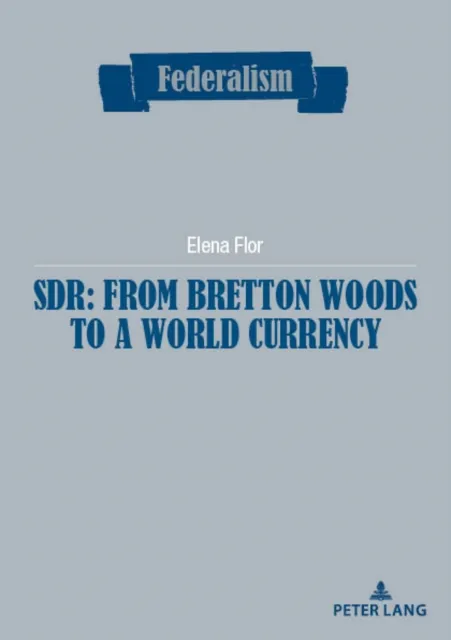 SDR: from Bretton Woods to a world currency
