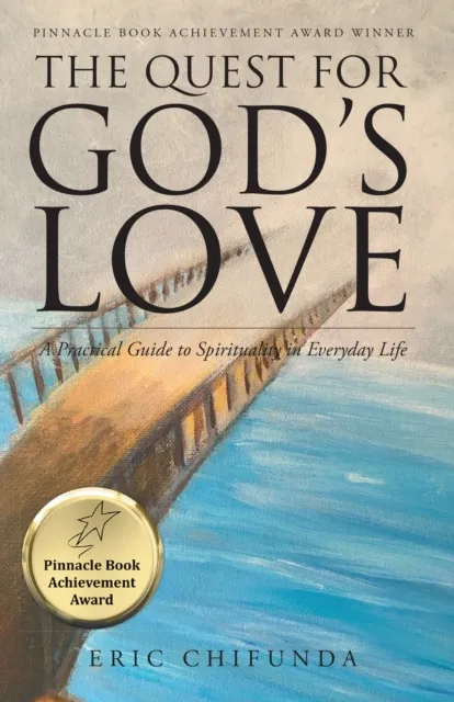 Endless Quest for Spiritual Truth: A Practical Guide to Everyday Spirituality