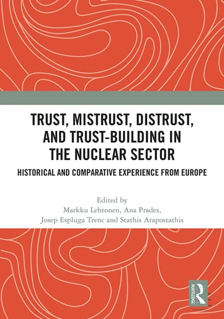 Trust, Mistrust, Distrust, and Trust-building in the Nuclear Sector