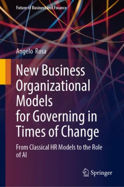 New Business Organizational Models for Governing in Times of Change