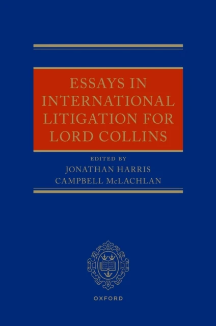 Essays in International Litigation for Lord Collins