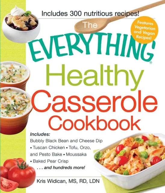 Everything Healthy Casserole Cookbook