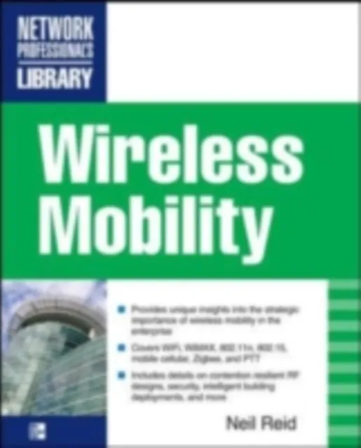 Wireless Mobility: The Why of Wireless