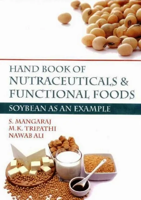 Hand Book of Nutraceuticals and Functional Foods -Soybean as an Example