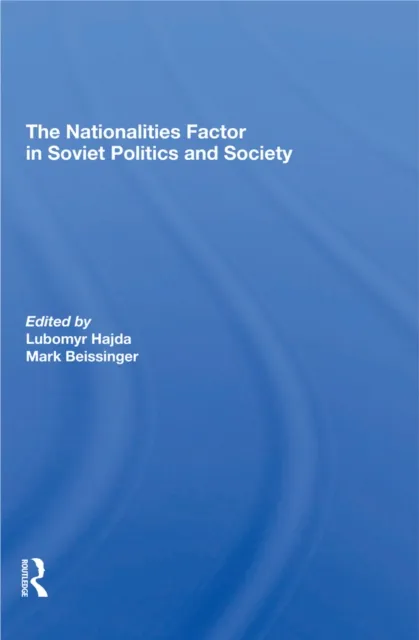 Nationalities Factor In Soviet Politics And Society