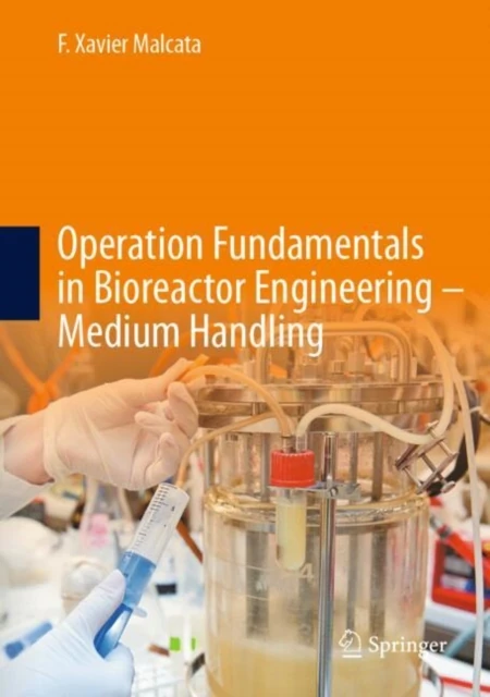Operation Fundamentals in Bioreactor Engineering-Medium Handling