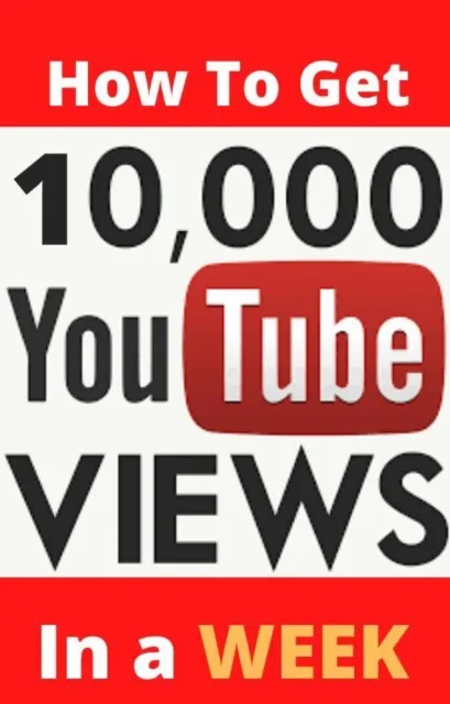 How To Get 10,000 Real YouTube Views In A Week