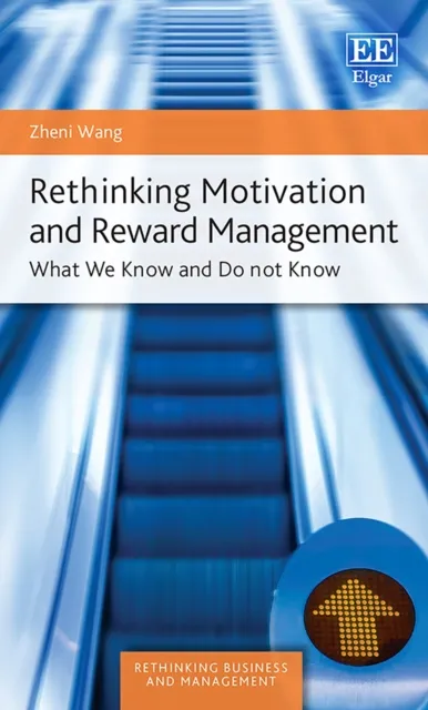 Rethinking Motivation and Reward Management