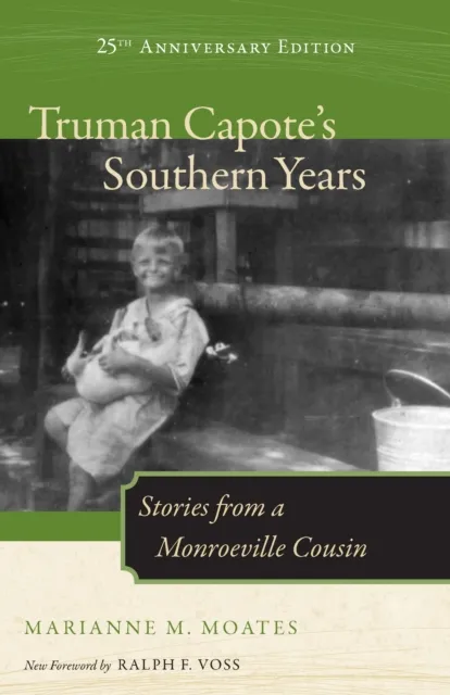 Truman Capote's Southern Years, 25th Anniversary Edition