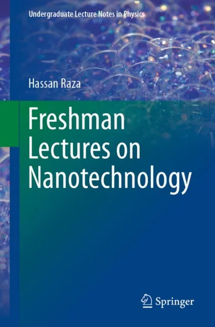 Freshman Lectures on Nanotechnology