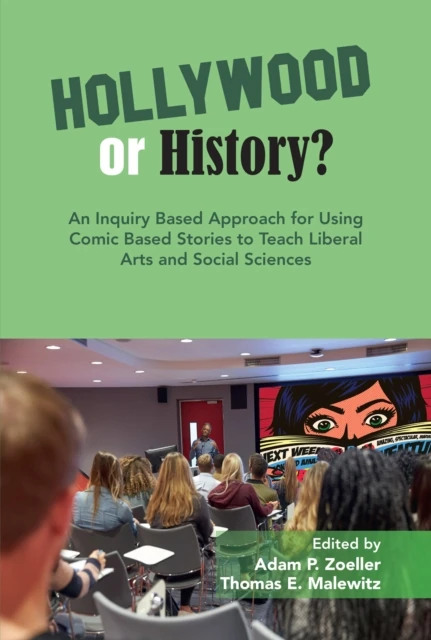 Inquiry Based Approach for Using Comic Based Stories to Teach Liberal Arts and Social Sciences