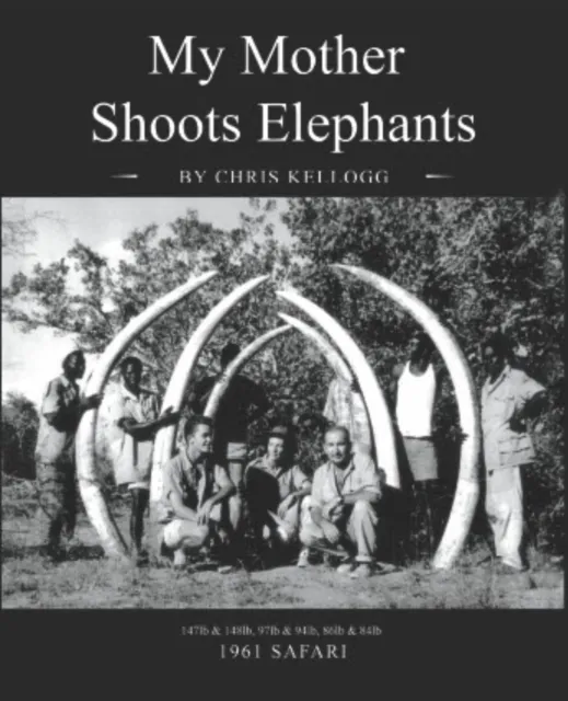 My Mother Shoots Elephants