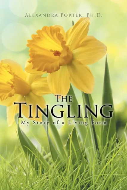 Tingling: My Story of a Living Form