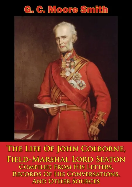 Life Of John Colborne, Field-Marshal Lord Seaton