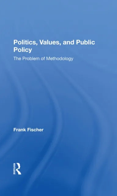 Politics, Values, And Public Policy