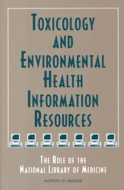 Toxicology and Environmental Health Information Resources
