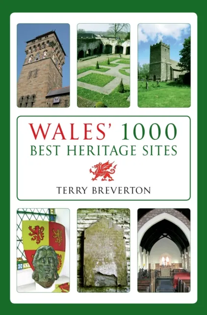 Wales' 1000 Best Heritage Sites