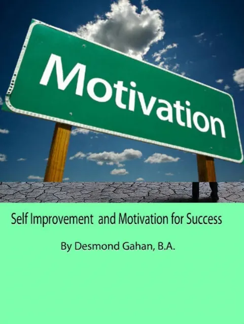 Self Improvement  and Motivation for Success