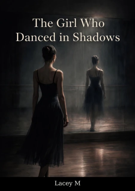 Girl Who Danced in Shadows