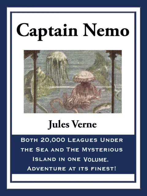 Captain Nemo: 20,000 Leagues Under the Sea and The Mysterious Island