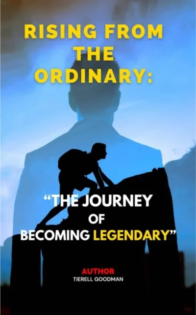 Rising from the Ordinary: The Journey to Becoming Legendary
