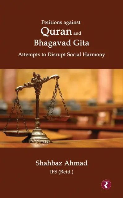 Petitions Against Quran and Bhagavad Gita: Attempts to Disrupt Social Harmony