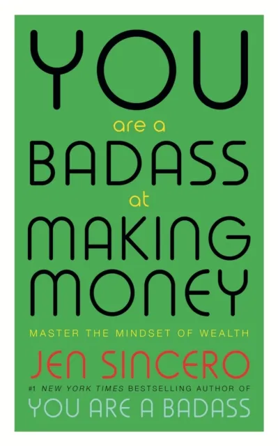 You Are a Badass at Making Money